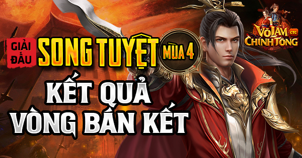 KẾT QUẢ VÒNG BÁN KẾT - SONG TUYỆT 4