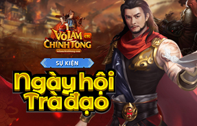 SỰ KIỆN: NGÀY HỘI TRÀ ĐẠO