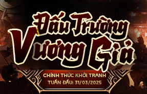 S1 - ĐẤU TRƯỜNG VƯƠNG GIẢ