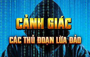CẢNH GIÁC VỚI LỪA ĐẢO