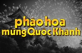SỰ KIỆN QUỐC KHÁNH - SỰ KIỆN 2, 3, 4