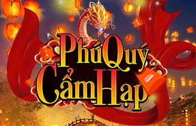 PHÚ QUÝ CẨM HẠP
