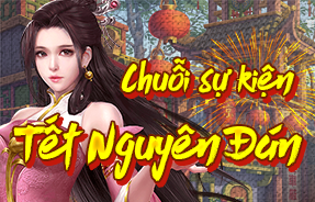 CHUỖI SỰ KIỆN TẾT NGUYÊN ĐÁN