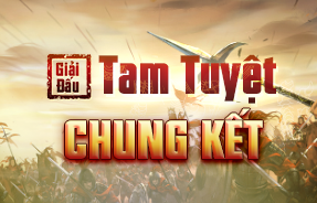 CHUNG KẾT GIẢI ĐẤU TAM TUYỆT